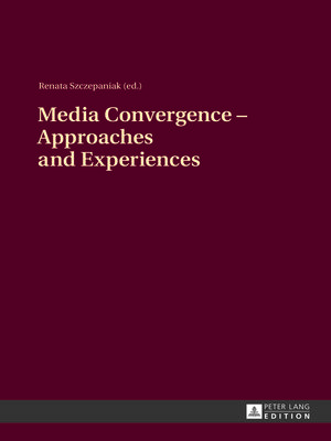 cover image of Media Convergence – Approaches and Experiences